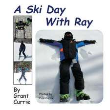 A Ski Day with Ray