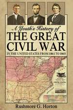 A Youth's History of the Great Civil War in the United States from 1861 to 1865