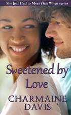 Sweetened by Love