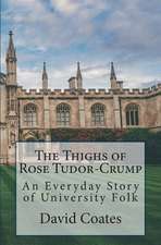 The Thighs of Rose Tudor-Crump