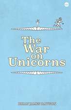 The War on Unicorns