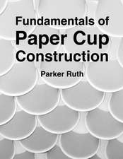 Fundamentals of Paper Cup Construction