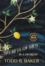 Secrets of Men in a Lifeboat - Hardcover