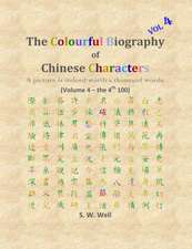 The Colourful Biography of Chinese Characters, Volume 4