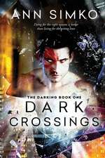 Dark Crossings