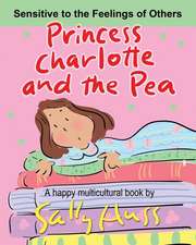 Princess Charlotte and the Pea: a Happy Multicultural Book