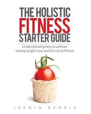 The Holistic Fitness Starter Guide