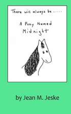 There Will Always Be a Pony Named Midnight