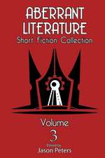 Aberrant Literature Short Fiction Collection Volume 3