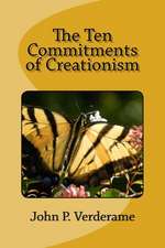 The Ten Commitments of Creationism