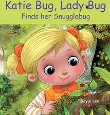 Katie Bug, Lady Bug