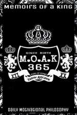 M.O.A.K 365 Memoirs Of A King