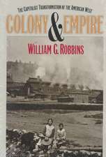 Colony and Empire: The Capitalist Transformation of the American West