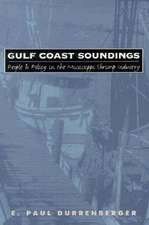 Gulf Coast Soundings (PB) People and Policy in the Mississippi Shrimp Industry