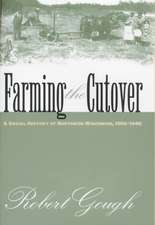 Farming the Cutover