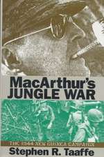 MacArthur's Jungle War: The 1944 New Guinea Campaign