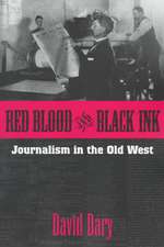 Red Blood and Black Ink: Journalism in the Old West