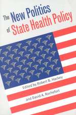 The New Politics of State Health Policy