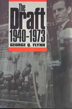 The Draft, 1940-1973