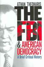 The FBI and American Democracy: A Brief Critical History