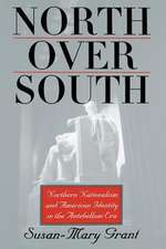 North Over South: Northern Nationalism and American Identity in the Antebellum Era