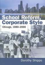 School Reform, Corporate Style: Chicago, 1880-2000