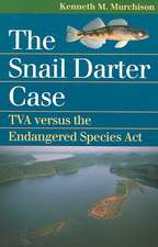 The Snail Darter Case: TVA Versus the Endangered Species ACT