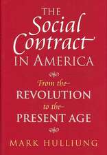 The Social Contract in America: From the Revolution to the Present Age