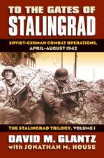 To the Gates of Stalingrad: Soviet-German Combat Operations, April-August 1942