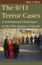 The 9/11 Terror Cases: Constitutional Challenges in the War Against Al Qaeda