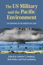 The US Military and the Pacific Environment