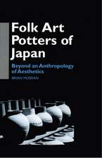 Folk Art Potters of Japan: Beyond an Anthropology of Aesthetics