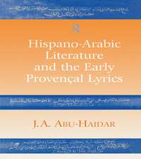 Hispano-Arabic Literature and the Early Provencal Lyrics