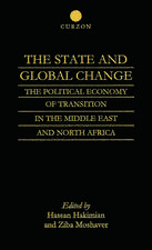 The State and Global Change: The Political Economy of Transition in the Middle East and north Africa