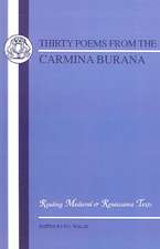 Carmina Burana: Thirty Poems