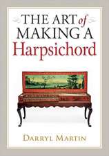 The Art of Making a Harpsichord