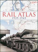 Rail Atlas 1939-1945