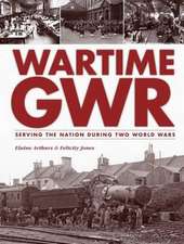 Arthurs, E: Wartime GWR