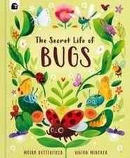 The Secret Life of Bugs