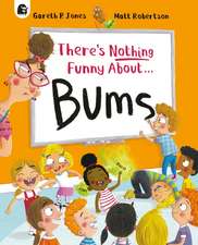 There's Nothing Funny About Bums