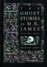 The Ghost Stories of M. R. James