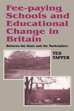 Fee-paying Schools and Educational Change in Britain: Between the State and the Marketplace