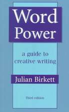 Word Power: A guide to creative writing