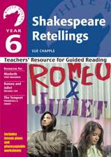 Year 6: Shakespeare Retellings: Teachers' Resource for Guided Reading