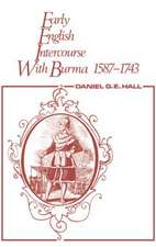 Early English Intercourse with Burma, 1587-1743 and the Tragedy of Negrais