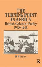 The Turning Point in Africa: British Colonial Policy 1938-48