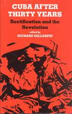 Cuba After Thirty Years: Rectification and the Revolution