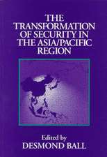 The Transformation of Security in the Asia/Pacific Region