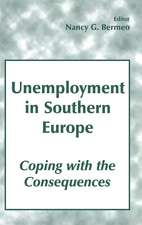 Unemployment in Southern Europe: Coping with the Consequences