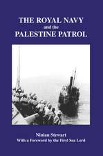 The Royal Navy and the Palestine Patrol